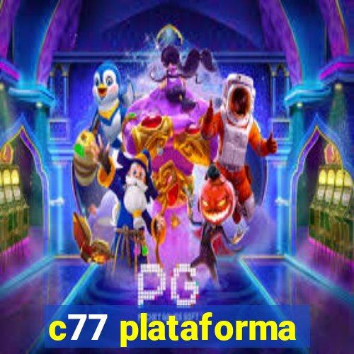 c77 plataforma